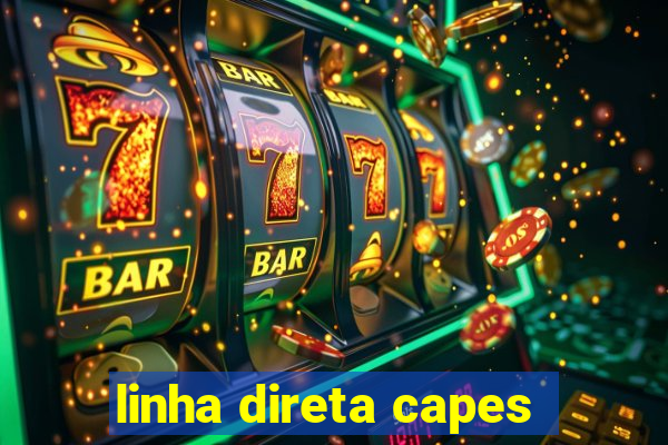 linha direta capes